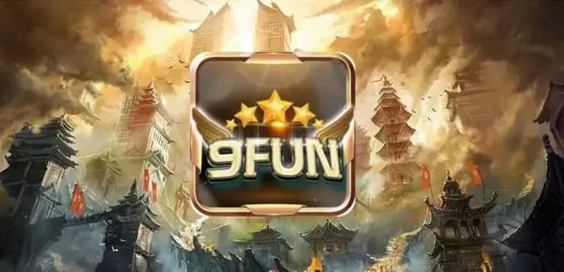 9Fun – Thế giới chơi game đánh bài đổi thưởng online đẳng cấp nhất